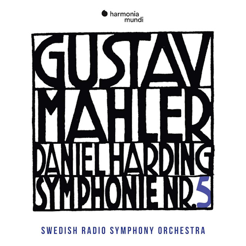 SWEDISH RADIO SYMPHONY ORCHESTRA / DANIEL HARDING - MAHLER - SYMPHONIE NR. 5SWEDISH RADIO SYMPHONY ORCHESTRA - DANIEL HARDING - MAHLER - SYMPHONIE NR. 5.jpg